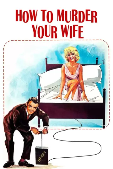 Poster to the movie "How to Murder Your Wife" #1858584