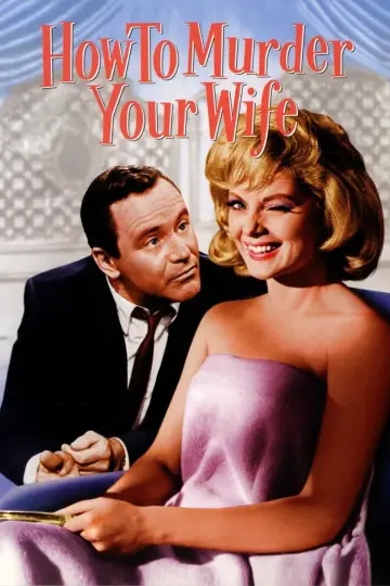 Poster to the movie "How to Murder Your Wife" #1858586