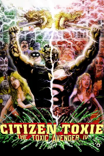 Poster to the movie "Citizen Toxie: The Toxic Avenger IV" #1025799