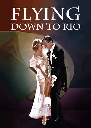 Poster to the movie "Flying Down to Rio" #1816866