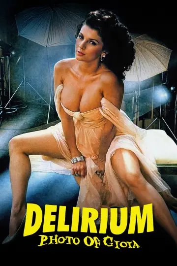 Poster to the movie "Delirium: Photo of Gioia" #924216