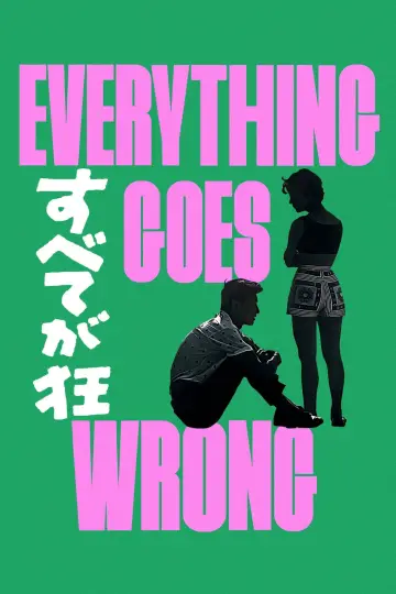 Poster to the movie "Everything Goes Wrong" #1620366