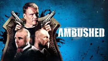 Backdrop to the movie "Ambushed" #1125914