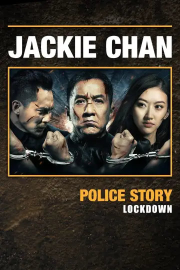 Poster to the movie "Police Story: Lockdown" #896732