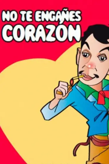 No te engañes corazón Poster