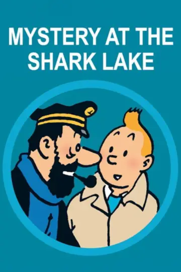 Poster to the movie "Tintin and the Lake of Sharks" #1077948