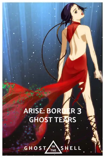 Poster to the movie "Ghost in the Shell: Arise - Border 3: Ghost Tears" #1035028