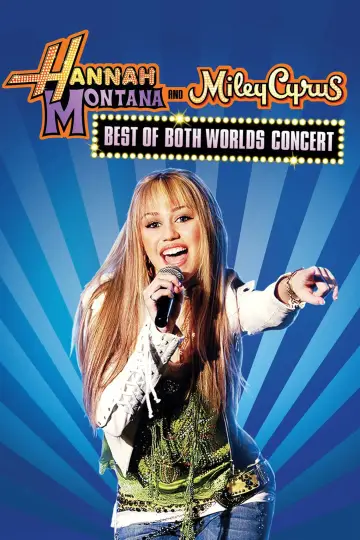 Poster to the movie "Hannah Montana & Miley Cyrus: Best of Both Worlds Concert" #1778004