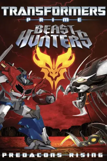 Poster to the movie "Transformers Prime Beast Hunters: Predacons Rising" #1013967