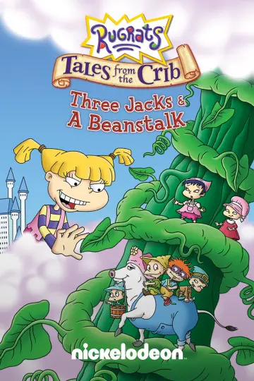 Poster to the movie "Rugrats: Tales from the Crib: Three Jacks & A Beanstalk" #1433976