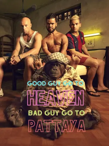Poster to the movie "Good Guys Go to Heaven, Bad Guys Go to Pattaya" #1853117