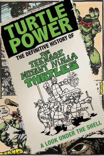 Poster to the movie "Turtle Power: The Definitive History of the Teenage Mutant Ninja Turtles" #1526639