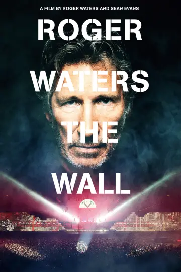 Poster to the movie "Roger Waters: The Wall" #1096844