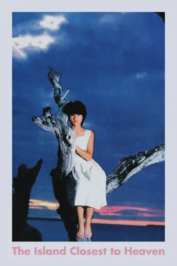 Poster to the movie "The Island Closest to Heaven" #1621281