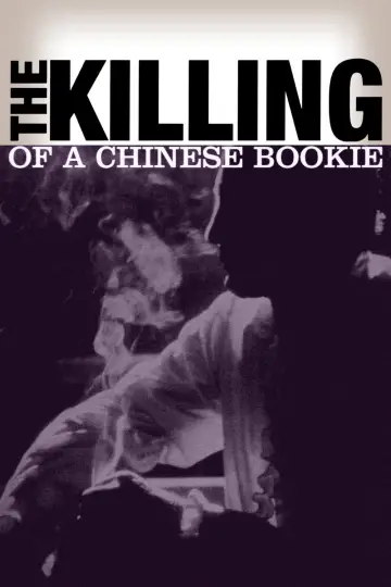 Poster to the movie "The Killing of a Chinese Bookie" #1073710