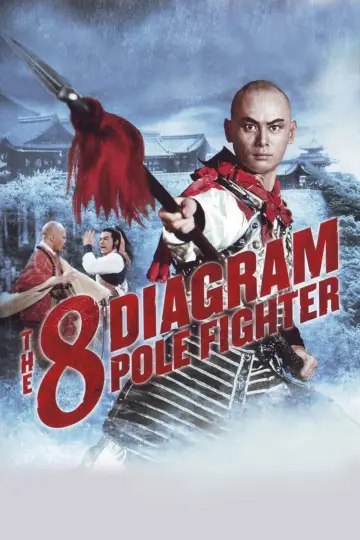 Poster to the movie "The 8 Diagram Pole Fighter" #1096872