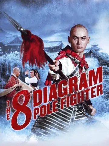 Poster to the movie "The 8 Diagram Pole Fighter" #1096876