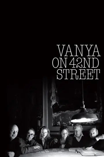 Poster to the movie "Vanya on 42nd Street" #1872883
