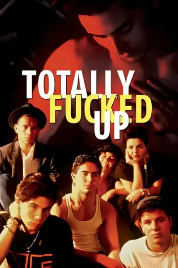 Poster to the movie "Totally F***ed Up" #1810732