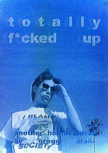 Poster to the movie "Totally F***ed Up" #1810735