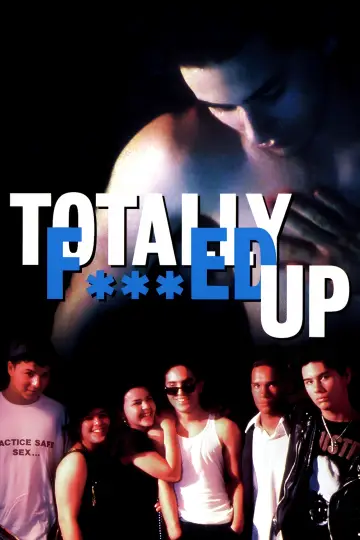 Poster to the movie "Totally F***ed Up" #1810746