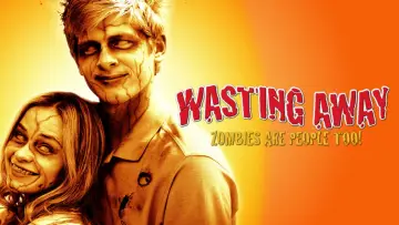Backdrop to the movie "Wasting Away" #1134015