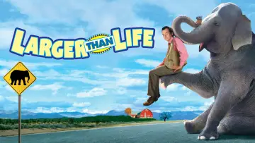 Backdrop to the movie "Larger Than Life" #1065187