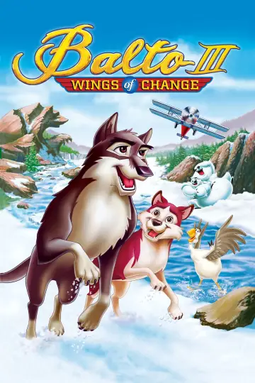 Poster to the movie "Balto III: Wings of Change" #996551