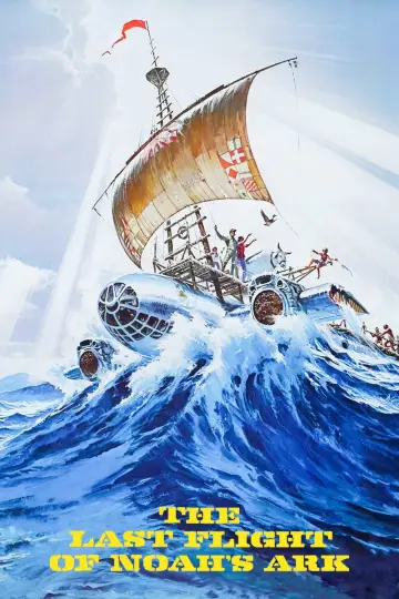 Poster to the movie "The Last Flight of Noah