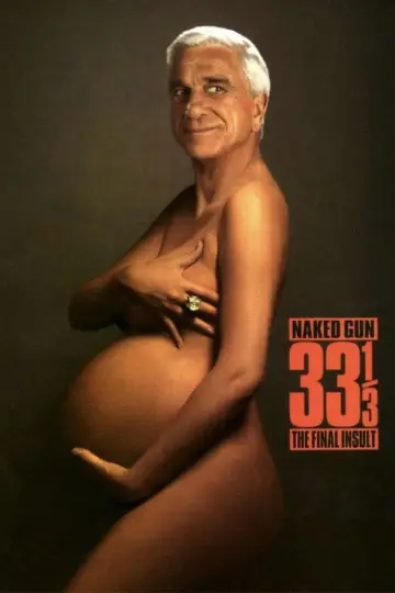 Poster to the movie "Naked Gun 33⅓: The Final Insult" #636557