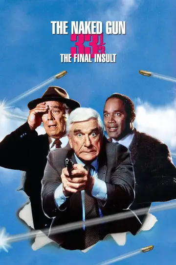 Poster to the movie "Naked Gun 33⅓: The Final Insult" #636561