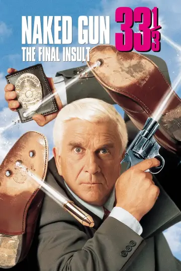 Poster to the movie "Naked Gun 33⅓: The Final Insult" #636572