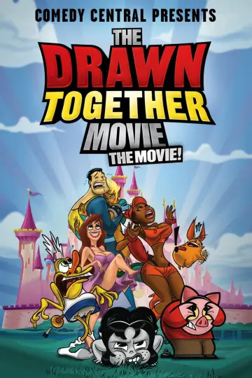 Poster to the movie "The Drawn Together Movie: The Movie!" #1081226