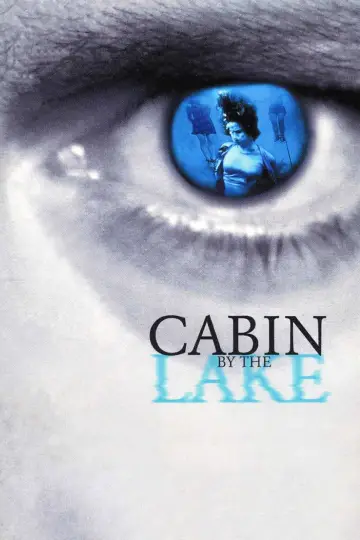 Poster to the movie "Cabin by the Lake" #1198968