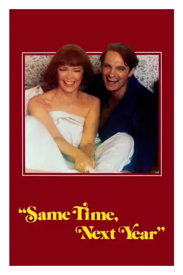 Poster to the movie "Same Time, Next Year" #1882418