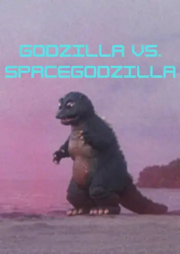 Poster to the movie "Godzilla vs. SpaceGodzilla" #947513