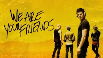 Backdrop to the movie "We Are Your Friends" #105393
