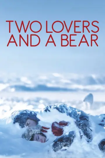 Poster to the movie "Two Lovers and a Bear" #1054446