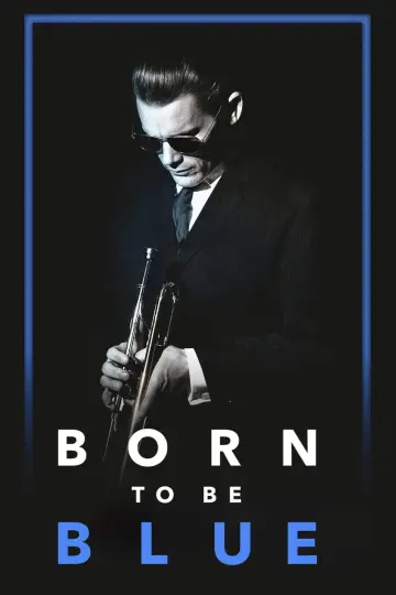 Poster to the movie "Born to Be Blue" #1755760