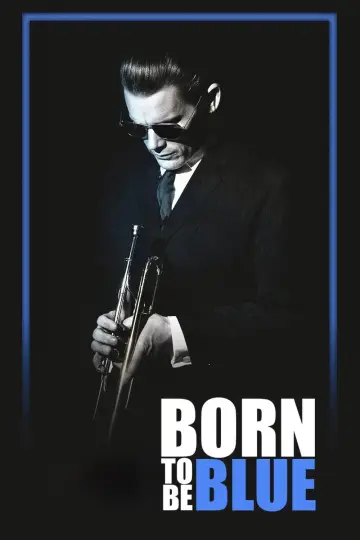 Poster to the movie "Born to Be Blue" #1755761