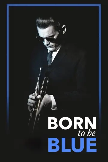 Poster to the movie "Born to Be Blue" #1755762