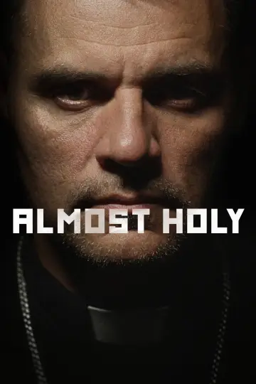 Poster to the movie "Almost Holy" #1171193
