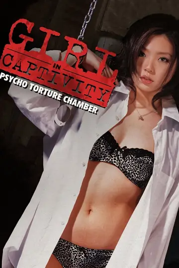 Girl in Captivity: Psycho Torture Chamber Poster