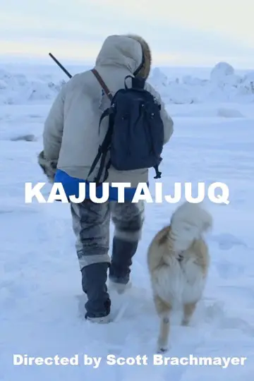 Poster to the movie "Kajutaijuq" #1194504