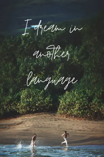 Poster to the movie "I Dream in Another Language" #1860363