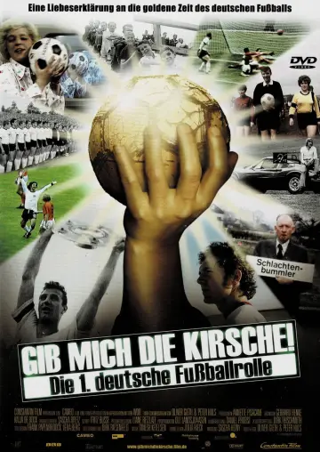 Gib mich die Kirsche! – Die 1. deutsche Fußballrolle Poster