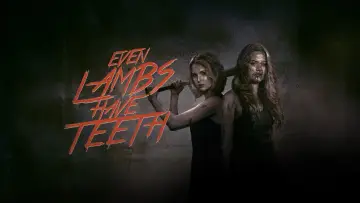 Even Lambs Have Teeth