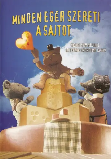 Poster to the movie "Minden egér szereti a sajtot" #1173768