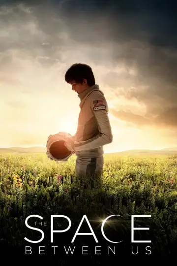 Poster to the movie "The Space Between Us" #107030