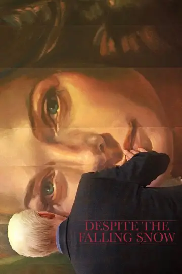 Poster to the movie "Despite the Falling Snow" #1044520